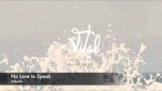 Anberlin - No Love to Speak