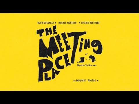 Hugh Masekela x Machel Montano x Siparia Deltones - "The Meeting Place - Amapiano Version"
