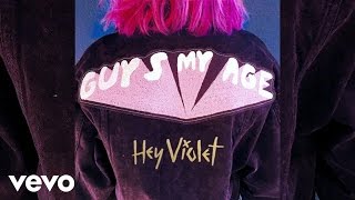 Hey Violet - Guys My Age (Official Audio)