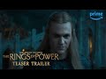 The Lord of The Rings: The Rings of Power | Official Teaser Trailer | Prime Video