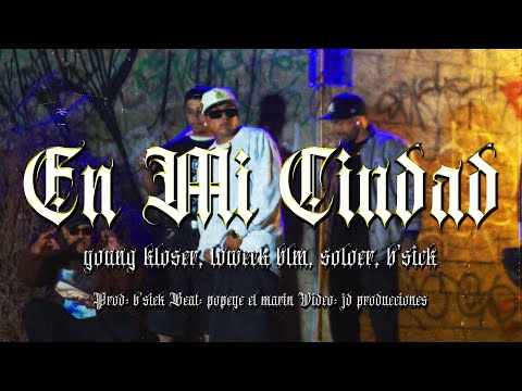 Young kloser - En mi ciudad  feat. ​⁠loweck & LA COSTA OESTE BANDIDA (soloer,B.sick)