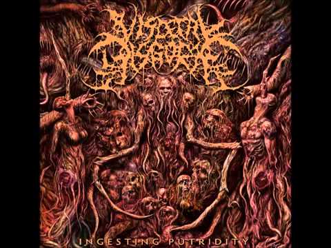 Visceral Disgorge - Ingesting Putridity (2011) [full album]