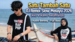 Download lagu Satu Tambah Satu (Aku & Kamu Selamanya)- DJ Remix Slow Melayu 2026 | Full Bass mp3 Download lagu Satu Tambah Satu (Aku & Kamu Selamanya)- DJ Remix Slow Melayu 2026 | Full Bass mp3