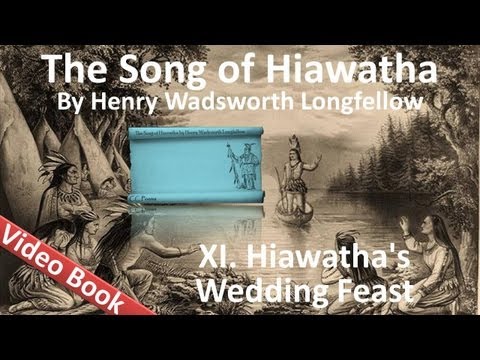 11 - The Song of Hiawatha by Henry Wadsworth Longfellow