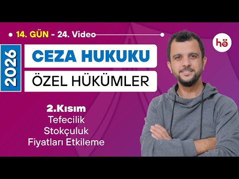 24) Ceza Hukuku Özel Hükümler - 2. Kısım - Tefecilik - Stokçuluk - Fiyatları Etkileme