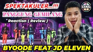 Download lagu ENERJIK PARAH ..!!!! JD ELEVEN FEAT BYOODE - PANGGUNG GEMILANG - REACTION ( REVIEW ) mp3
