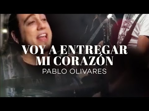 Pablo Olivares - Voy a entregar mi corazón (Videoclip Oficial)