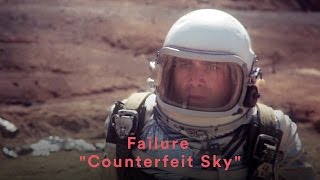 Failure - "Counterfeit Sky" (Official Music Video)