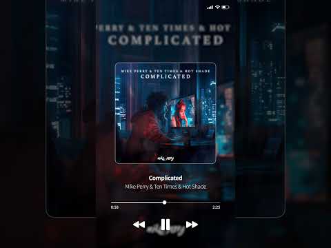 Mike Perry & Ten Times & Hot Shade - Complicated