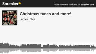 Christmas tunes and more! (part 4 of 4, made with Spreaker)