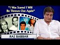 Raj Babbar Gets Emotional About Zeenat Aman B R Chopra Insaf Ka Tarazu Raaz