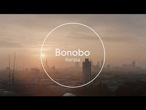 Bonobo - Kerala (Official Audio)