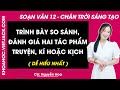 Soạn bài Trình bày so sánh đánh giá hai tác phẩm truyện kí hoặc kịch trang 97, 98 | Bài 3 Ngữ văn 12