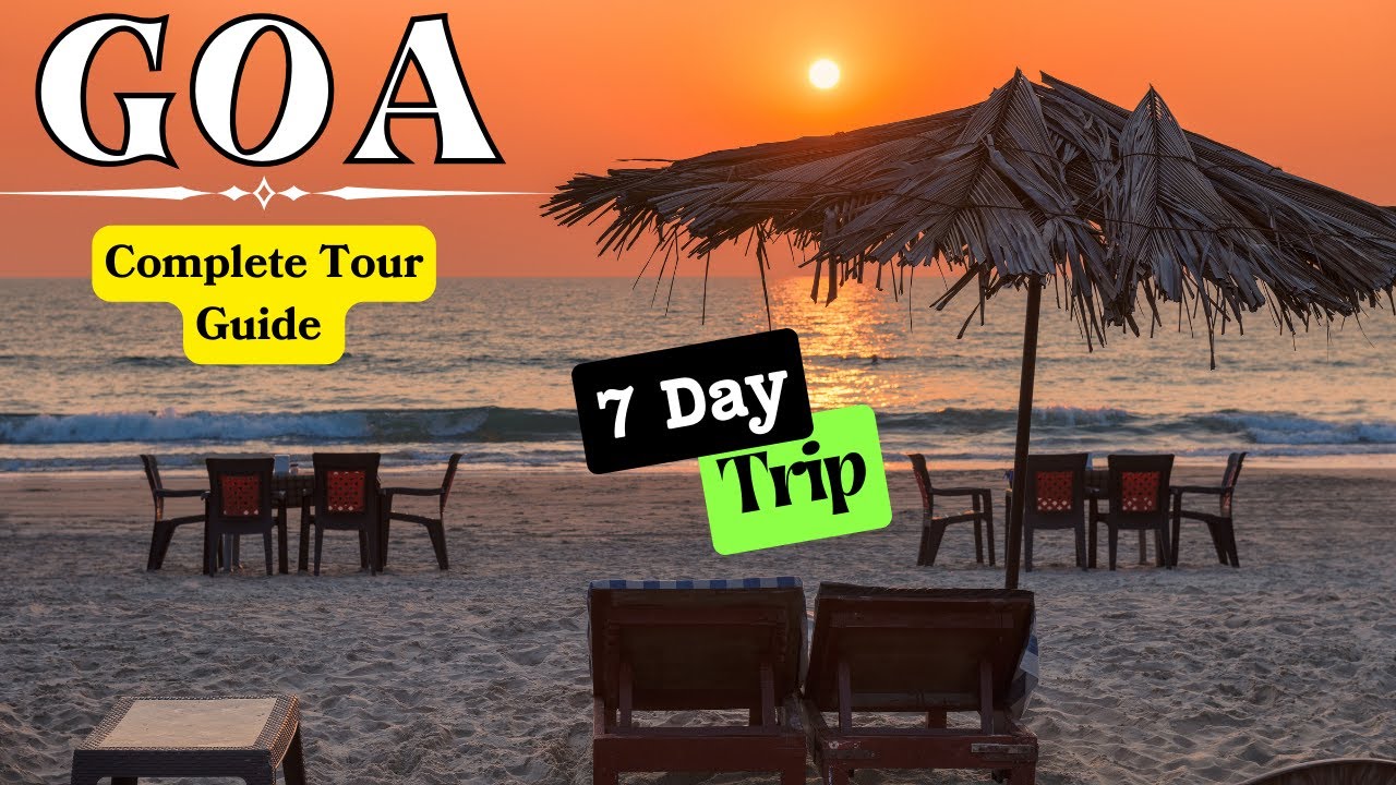 Perfect Goa Itinerary for 7 Days (Updated August 2026 Travel Plan)