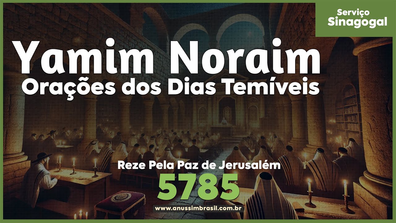Orações dos dias temiveis - Yamim noraim na Sinagoga Anussim Brasil
