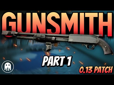 UPDATED GUNSMITH PART 1 PATCH 0.13  - Mechanic Tasks - Escape From Tarkov