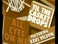 Clipse feat. Keri Hilson - All eyes on me HQ + Lyrik