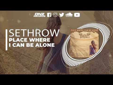 DNZF1116 // SETHROW - PLACE WHERE I CAN BE ALONE (Official Video DNZ RECORDS)