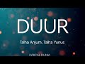 Duur - Talha Anjum, Talha Yunus | Young stunners (Lyrical Video)