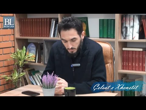 Çelsat e Xhenetit - Bedri Lika