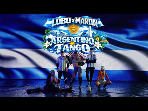 LOBO X MARTIN - ARGENTINO TANGO🇦🇷💃(OFFICIAL VIDEO)