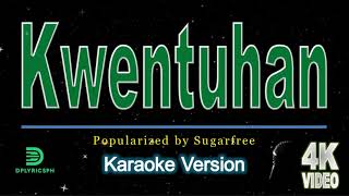 Sugarfree - Kwentuhan (karaoke version)