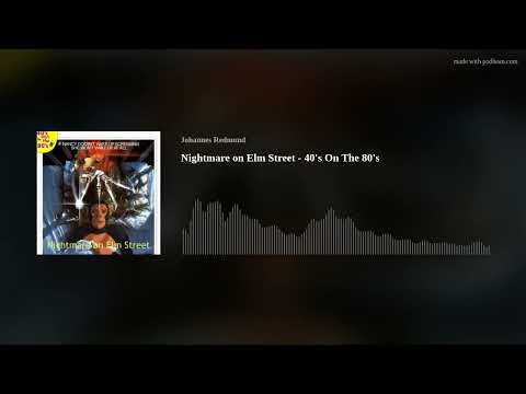 Nightmare on Elm Street - 40's On The 80's