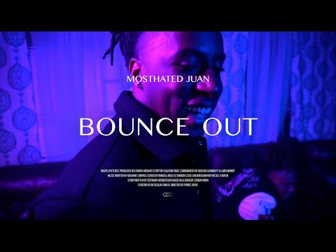 MostHated Juan - “Bounce Out”