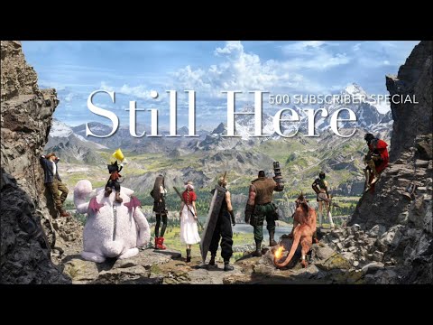 【AMV/GMV】Final Fantasy VII — Still Here | 500 Subscriber Special