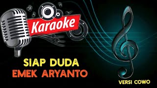 Download lagu KARAOKE SIAP DUDA EMEK ARYANTO mp3
