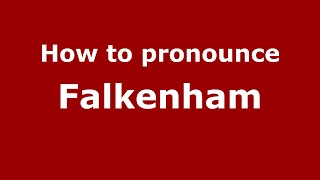 How to pronounce Falkenham