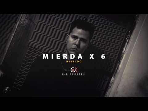 Hibrido - Mierda x 6 (O.D Records)