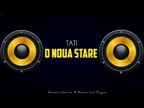 TATI-O NOUA STARE (2018)