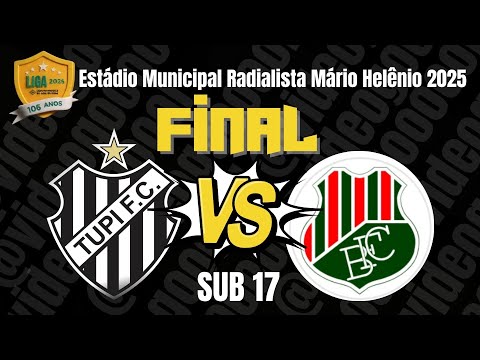LIGA OFICIAL JF 2025 - FINAL - TUPI FC vs BONSUCESSO FC - SUB 17