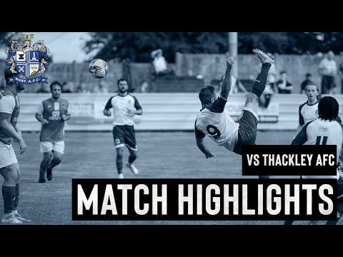VS THACKLEY AFC (A) 10 July 2021 | MATCH HIGHLIGHTS | Bury AFC