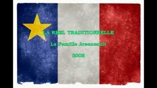 LA REEL TRADITIONNELLE  -La Famille Arseneault (2008) UN BOUILLI ACADIEN