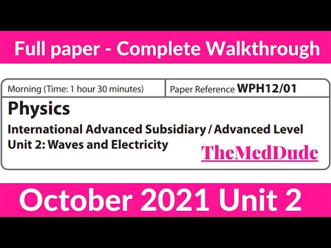 Edexcel IAL Physics Unit 2 WPH12/01 October 2021 - Full Paper Walkthrough