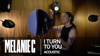 MELANIE C -  I Turn to You [Acoustic]