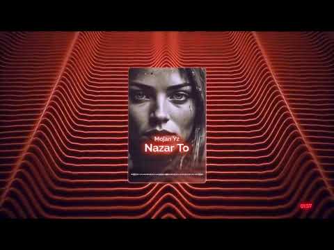 Mojan Yz - Nazar To 2 (official audio)