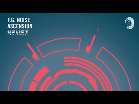 F.G. Noise - Ascension (Uplift Recordings)