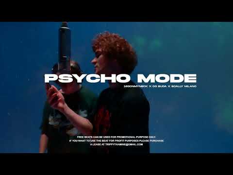 [FREE] 163ONMYNECK x OG BUDA x SCALLY MILANO - "PSYCHO MODE"