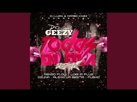 Todas en Fila (Remix) (feat. Ñengo Flow, Ozuna, Luigi 21 Plus, Pusho & Alexio)