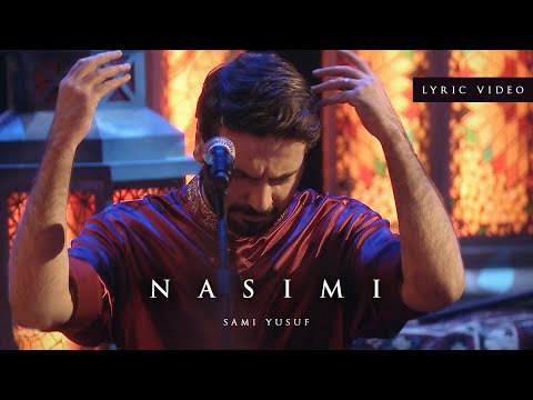 Sami Yusuf - Nasimi (Lyric Video) #worldmusic #classicalcrossover