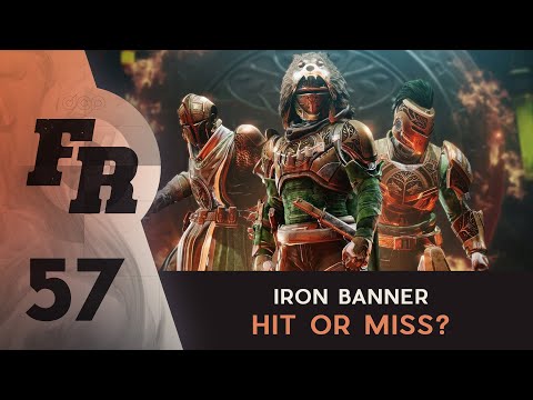 Iron Banner: Hit or Miss - DCP Firing Range Ep. 057