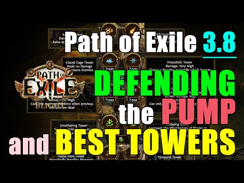 PATH OF EXILE 3.8: DEFENDING the PUMP & BEST TOWERS Guide!