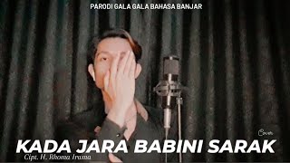 Download lagu Kada Jara Babini Sarak - Iqbal | Parodi Gala Gala Bahasa Banjar Cover Version mp3 Download lagu Kada Jara Babini Sarak - Iqbal | Parodi Gala Gala Bahasa Banjar Cover Version mp3