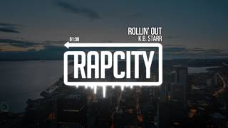 K.B. Starr - Rollin' Out (Prod. Magnifico)