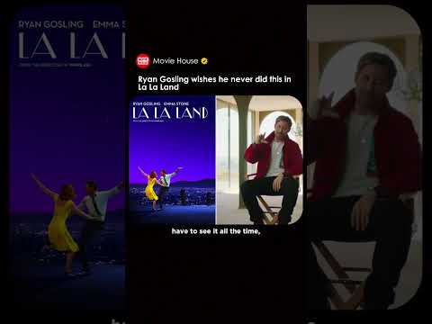 Ryan Gosling wishes he never did this in La La Land