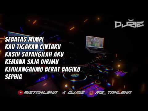 DJRIZ™ Sebatas Mimpi & Kau Tigakan Cintaku Dugem Remix ( JB STYLE )