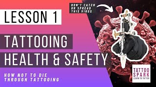 Free Tattoo Lessons - LESSON 1 Tattoo Basics - Health & Hygiene {How Not To Die Through Tattooing}